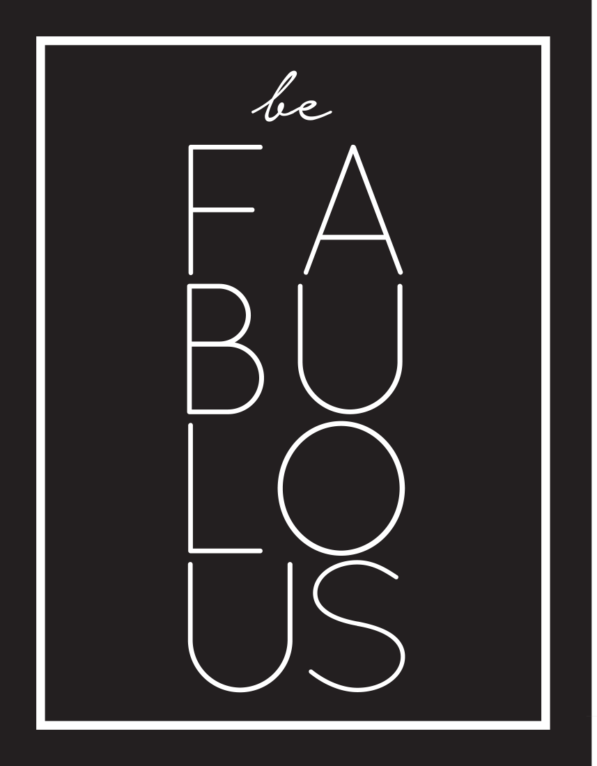 Be Fabulous Free Printable