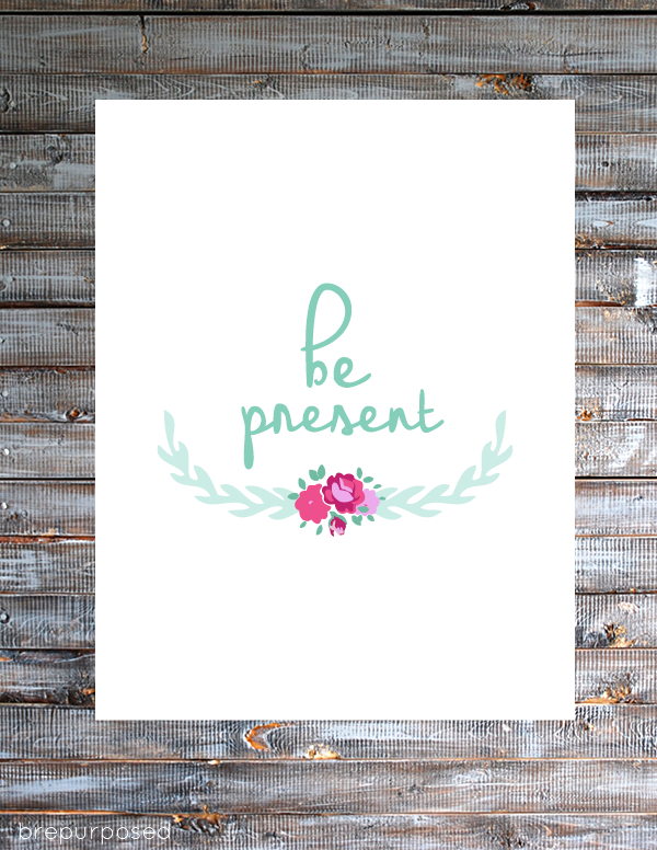 Be Present Free Printable