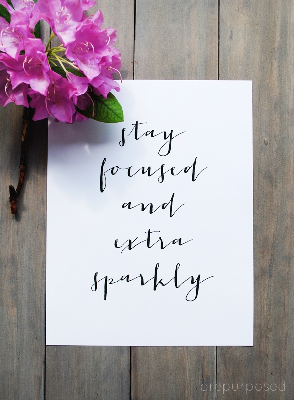 Stay Focused and Extra Sparkly Free Printable