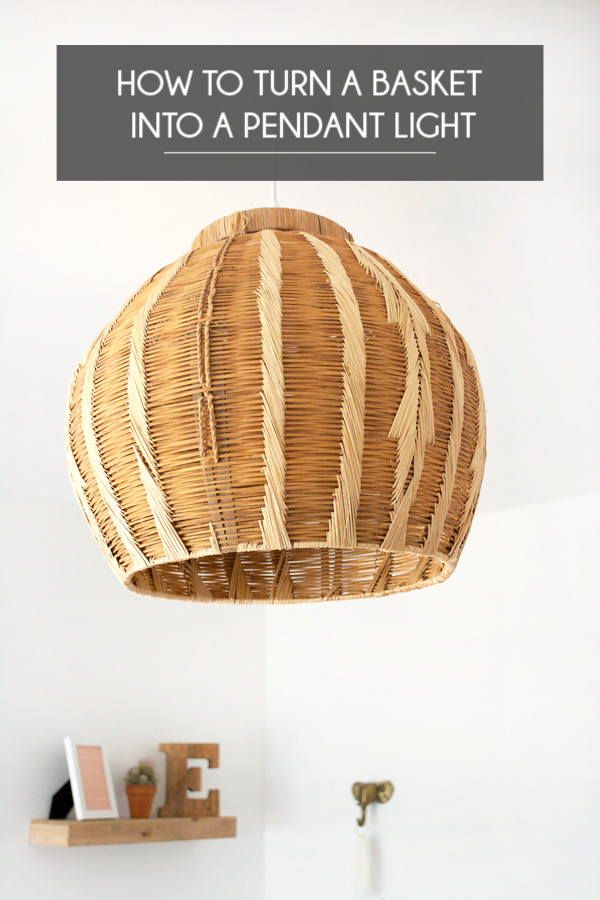 How To Turn A Basket Into a Pendant Light