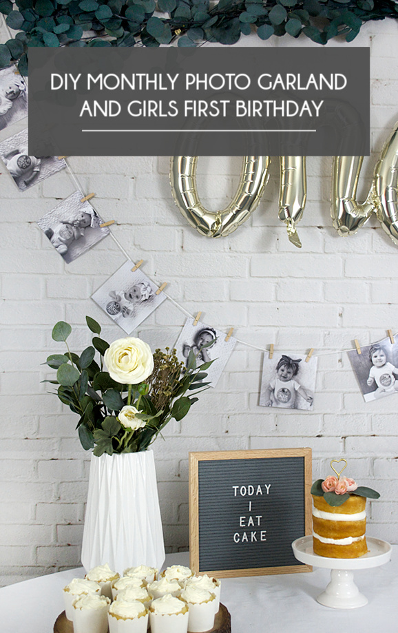 DIY Monthly Photo Garland and Girls First Birthdya