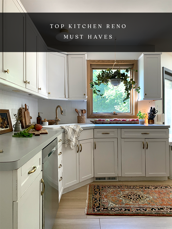 Top Kitchen Reno Must Haves